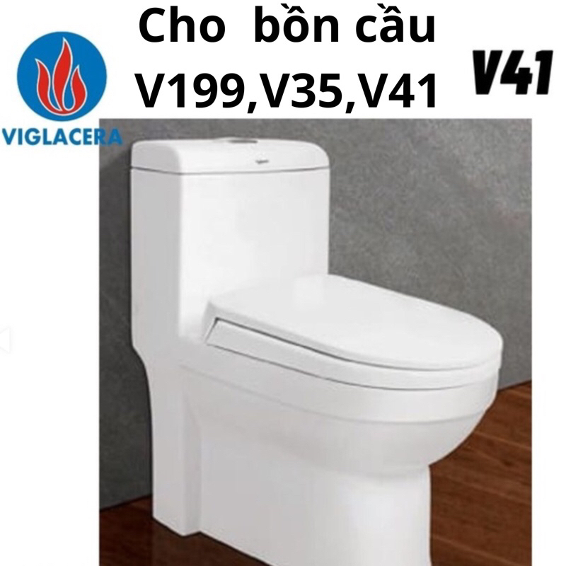 Nắp Bồn Cầu Đóng Êm thay thế cầu Viglacera V199,V41,V35 - Hàng loại 1 - Dầy nặng- Tháo lắp nhanày