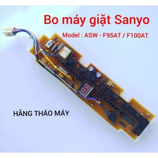 Bo mạch máy giặt Sanyo F95AT, F100AT, U72NT, F72AT tháo máy OK ( BH 6 tháng)