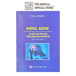 Sách - Động Kinh - Các Rối Loạn Tâm Thần Trong Động Kinh Và Đi ều Tr ị Tmos