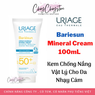 Kem Chống Nắng Uriage Bariesun Mineral Cream SPF50+ 100mL - Kem Chống Nắng Vật Lý Cho Da Nhạy Cảm