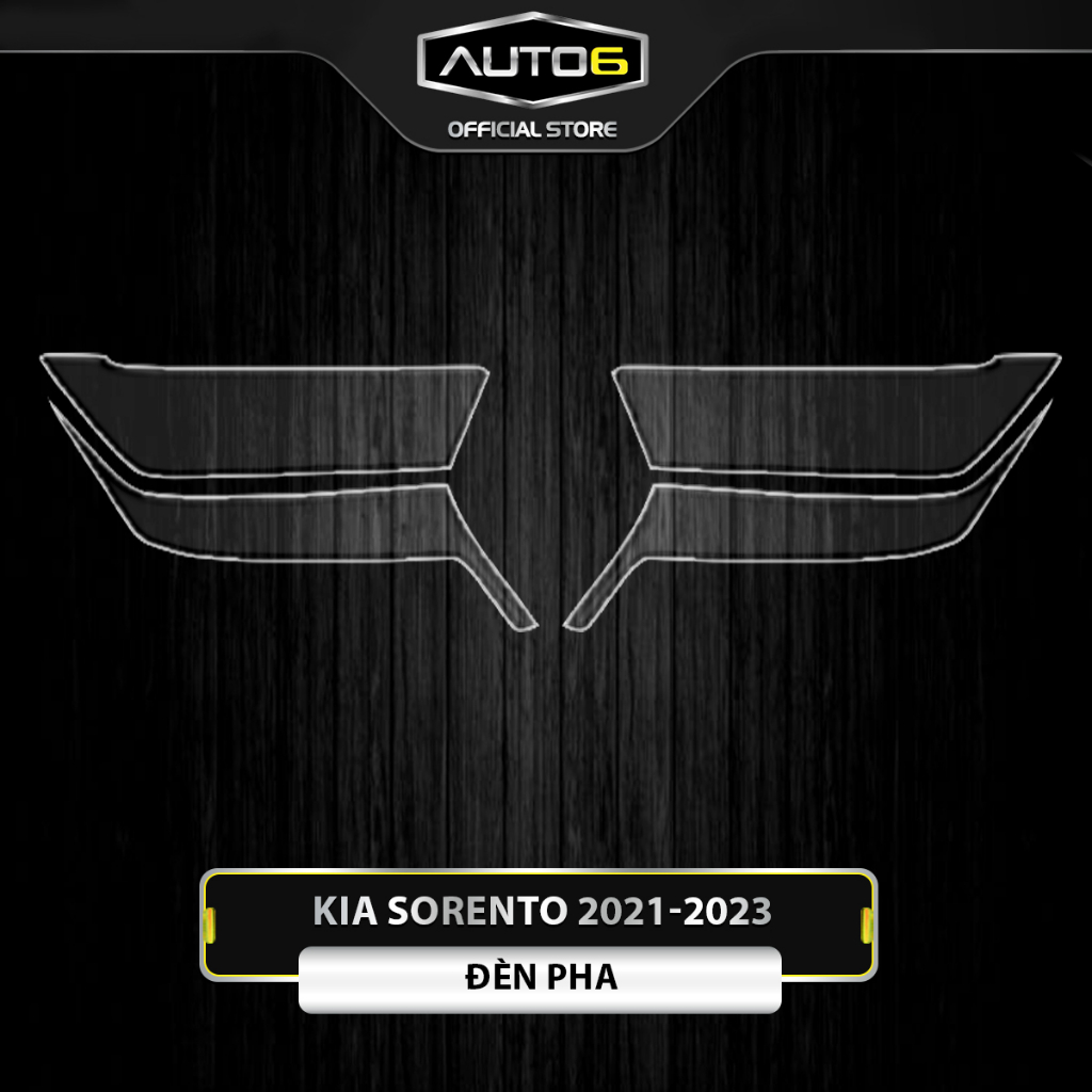 KIA SORENTO 2021-2023 - Phim PPF dán bảo vệ Đèn Pha ô tô - AUTO6 &lt; Chống xước và che mờ các vết xước cũ hiệu quả &gt;