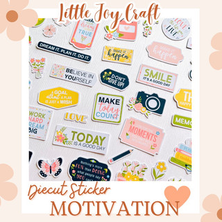 (Part 1) - DIECUT sticker trang trí Sổ, Planner, Khung ảnh, Scrapbook...chủ đề Động viên Khích lệ (MOTIVATION)
