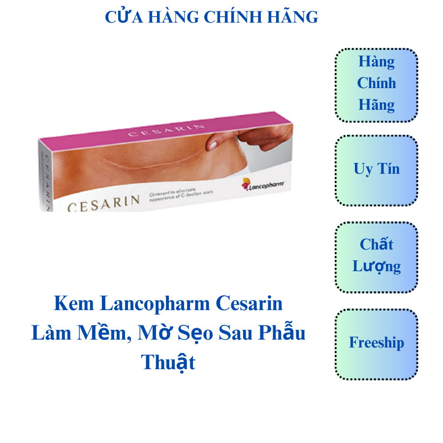 Kem Sẹo Lancopharm Cesarin Oinment/Làm  Mềm Và Mờ Sẹo Sau Phẫu Thuật Tuýp 30Gr