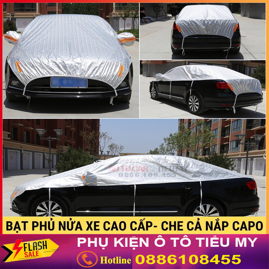 Bạt Phủ Nửa Xe Ô Tô Che Cả Nắp Capo - Bạt Trùm Nóc Xe Hơi Chống Nóng, Chống Xước, Chống Mưa, Cho Các Dòng Xe 4-7 Chỗ
