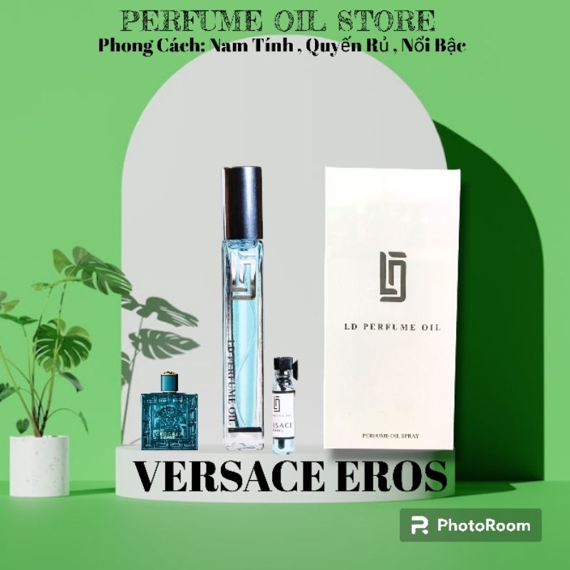 Tinh Dầu Nước Hoa VERSACE EROS 12ml - LD PERFUME OIL , Nam Tính , Quyến Rũ , Nổi Bậc , LD11 , Nước Hoa Chiết