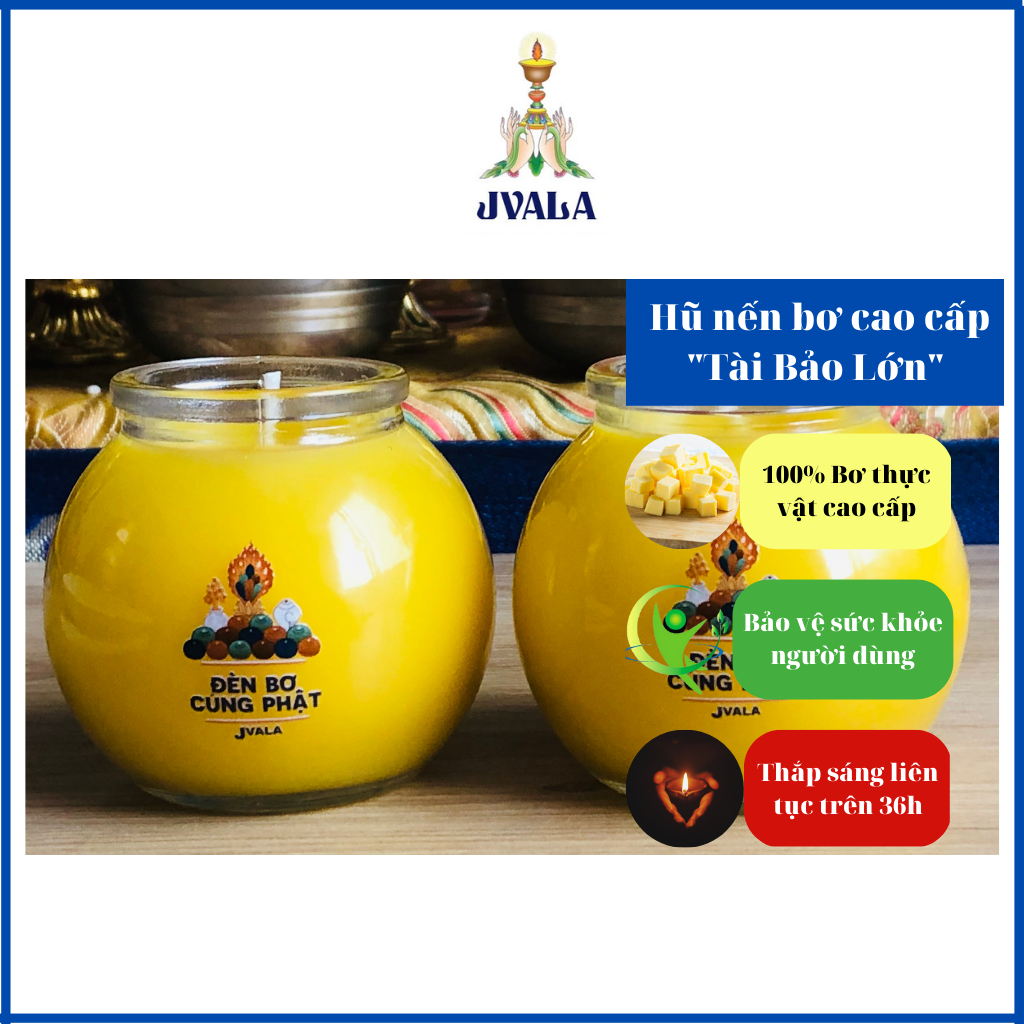 Đèn bơ cúng Phật JVALA -"hũ tài bảo lớn"