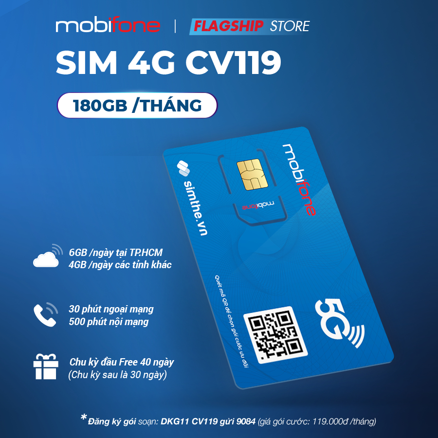 Sim Mobifone CV119 Data 6GB/Ngày (180GB/Tháng). Miễn Phí 30P Gọi Ngoại Mạng + 500P Nội Mạng Từ 119K/Tháng