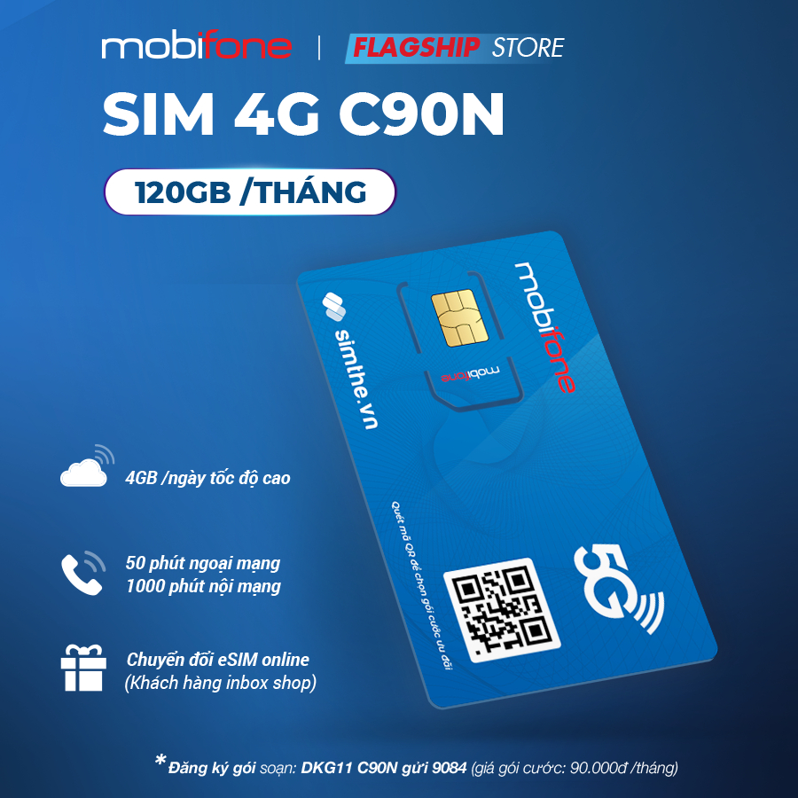 Sim MOBIFONE 4G C90N Data 4GB/Ngày (120GB/Tháng). Miễn Phí 50P Ngoại Mạng + 1000P Nội Mạng. Chỉ 90K/tháng