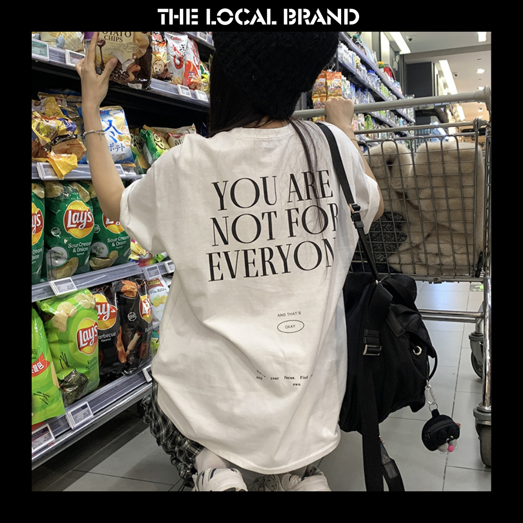 Áo thun tay lỡ YOU'RE'NT EVERYONE, Áo phông Unisex nam nữ Cotton 2 chiều oversize form rộng THE LOCAL BRAND