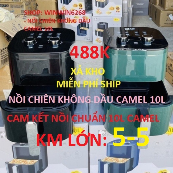 Nồi chiên không dầu dung tích 10 lít CAMEL, sử dụng công nghệ Rapid Air bảo hành, bảo hành 6 tháng, lỗi 1 đổi 1