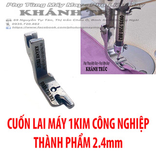[2.4mm] Chân vịt cuốn lai thành phẩm 2.4mm máy may công nghiệp 1kim