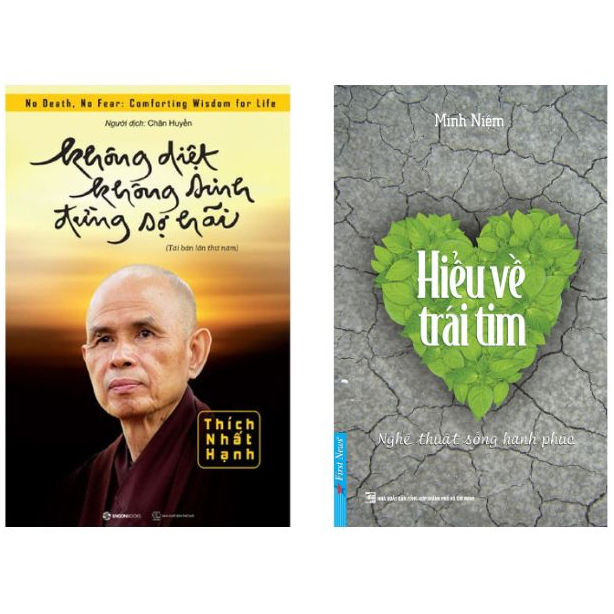 Sách - Hiểu về trái tim (First news) - Không diệt không sinh đừng sợ hãi