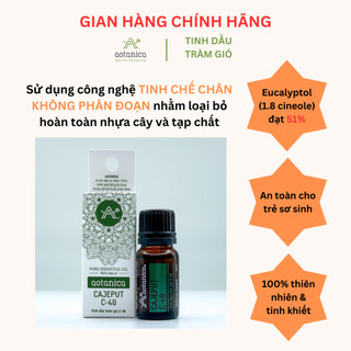 Tinh dầu tràm gió phân đoạn Cajeput C-40 Aotanica