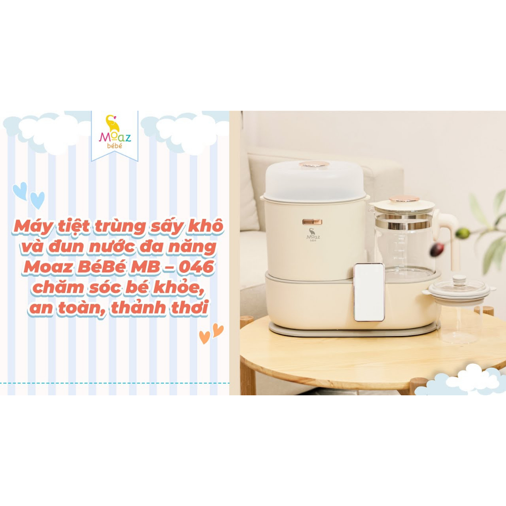 MÁY TIỆT TRÙNG SẤY KHÔ VÀ ĐUN NƯỚC ĐA NĂNG Moaz BéBé MB046 - BẢO HÀNH CHÍNH HÃNG 12 THÁNG