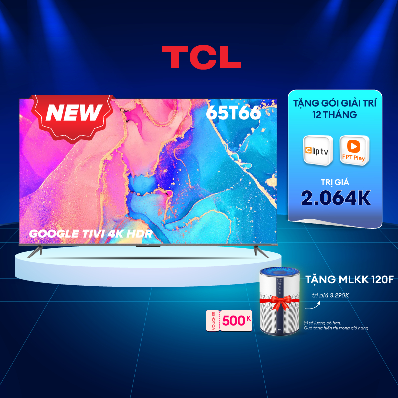 GOOGLE Tivi TCL 65'' 4K HDR - 65T66 - Tivi Giá Rẻ Chất Lượng - Miễn phí lắp đặt