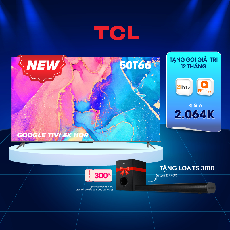 GOOGLE TV TCL 50'' 4K HDR - 50T66 - Tivi Giá Rẻ Chất Lượng - Miễn phí lắp đặt