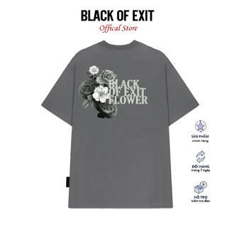 Áo thun unisex BLACK OF EXIT Flower Rose phông tay lỡ nam nữ form rộng Local Brand