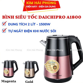 Bình siêu tốc daichipro dcp-a1800 dung tích 2 lít, ấm đun siêu tốc inox cao cấp - bảo hành 12 tháng