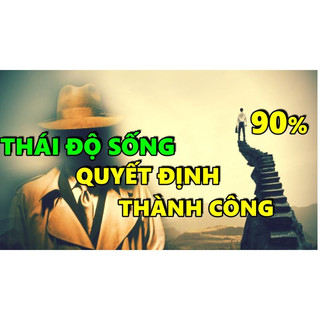 Sách - Thái độ quyết định thành công (First News)