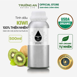 Tinh dầu kiwi nguyên chất trường an mẫu thử 500ml/1000ml