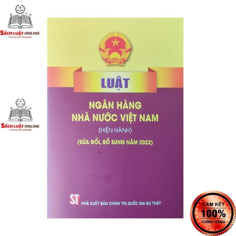 Sách - Luật ngân hàng nhà nước Việt Nam (hiện hành) (sửa đổi, bổ sung năm 2022)