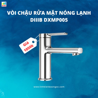 Vòi chậu rửa mặt nóng lạnh DIIIB DXMP005