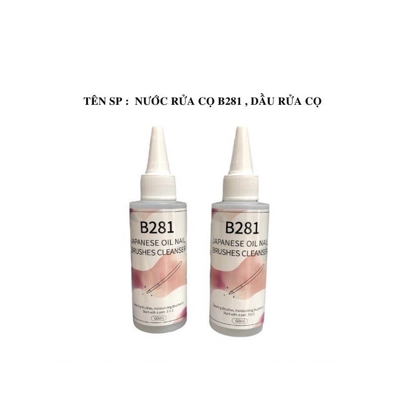 Dầu rửa ,dưỡng cọ B281 làm nail