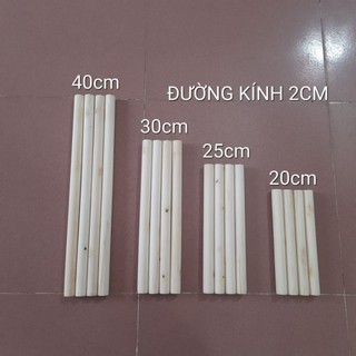 Thanh gỗ tròn đường kính 2cm, dài 20- 25-30-40cm, gỗ bồ đề