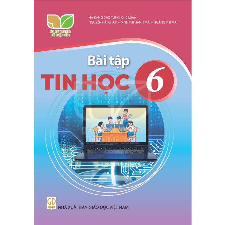 Bài Tập Tin Học Lớp 6 - Bộ Kết Nối Tri Thức Với Cuộc Sống