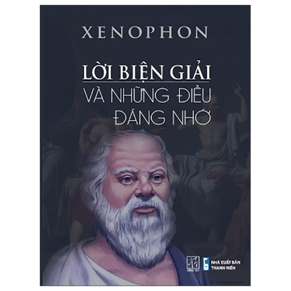 Sách Lời Biện Giải Và Những Điều Đáng Nhớ - Xenophon