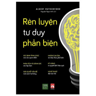 Sách - Rèn luyện tư duy phản biện - Tư duy phản biện