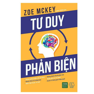 Sách - Tư duy phản biện - Khám phá chiều sâu tư duy