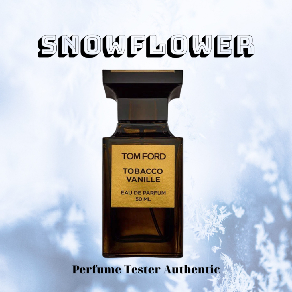 Nước Hoa T o m F o r d Tobacco Vanille _SnowFlower ❄