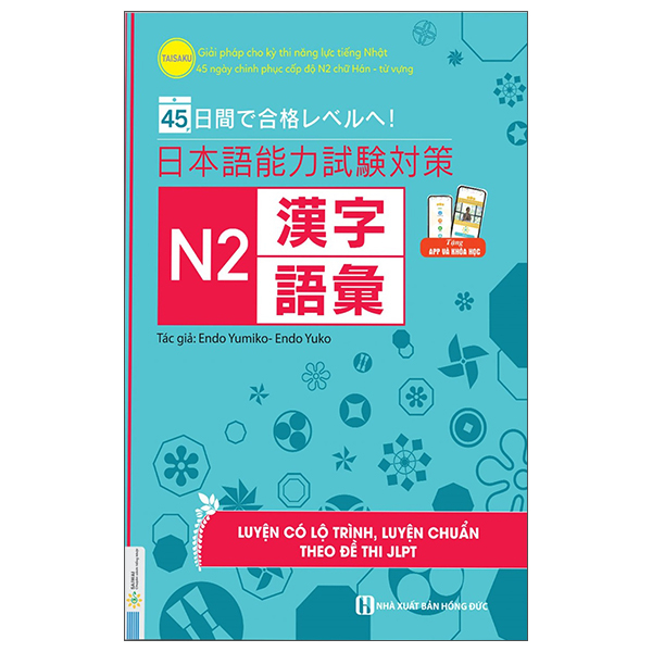 Sách - Giải Pháp Cho Kỳ Thi Năng Lực tiếng Nhật - 45 Ngày Chinh Phục Cấp Độ N2 - Phần Chữ Hán Và Từ Vưng