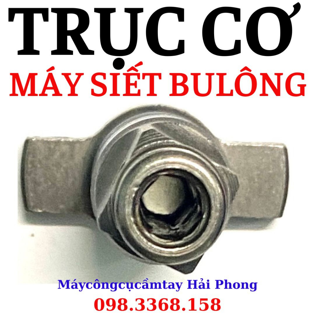 Trục Cơ - Trục chữ T  của máy Siết Bu-lông 1/2 , Máy Vặn Vít 1/4