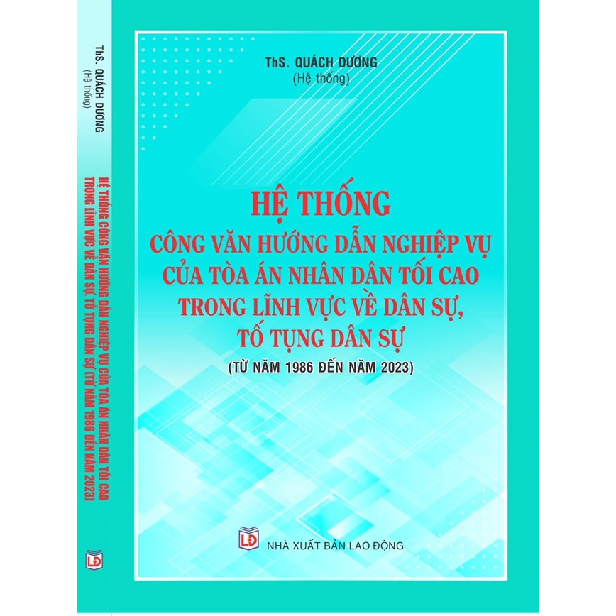 Sách - Hệ Thống Công Văn Hướng Dẫn Nghiệp Vụ Của Tòa Án Nhân Dân Tối Cao Trong Lĩnh Vực Về Dân Sự, Tố Tụng Dân Sự