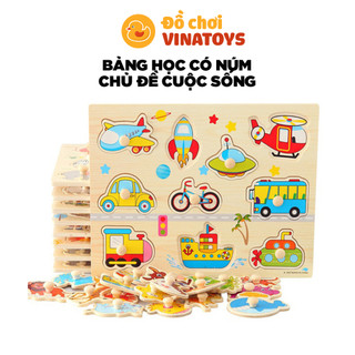 Đồ chơi giáo dục bảng núm gỗ chủ đề cuộc sống xung quanh Đồ chơi thông minh VinaToys