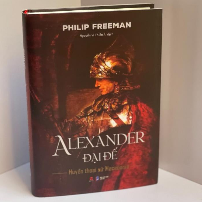 Sách – (Bìa cứng) Alexander Đại Đế - Huyền thoại xứ Macedonia – Philip Freeman – Nguyễn Vi Thiên Ái dịch - Bách Việt