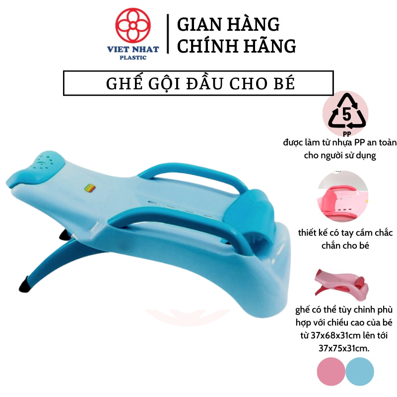 Ghế gội đầu cho bé cỡ đại, có tấm lót đỡ gáy, có thể chỉnh kích thước cho bé 0-10 tuổi 1908 - Việt Nhật Plastic