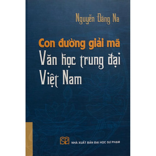 Sách - Con đường giải mã Văn học trung đại Việt Nam