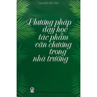 Sách - Phương pháp dạy học tác phẩm văn chương trong nhà trường