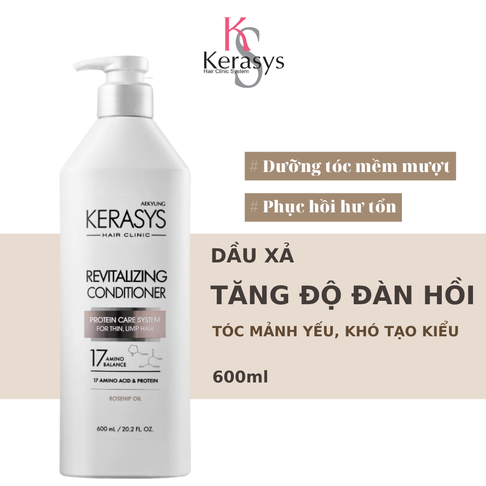 Dầu xả Kerasys Rivitalizing Hàn Quốc tăng cường độ đàn hồi làm phồng tóc cho tóc mỏng, mảnh, khó tạo kiểu 600ml