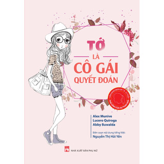 Sách - cẩm nang bạn gái - tớ là cô gái quyết đoán - nhiều tác giả - nxb phụ nữ