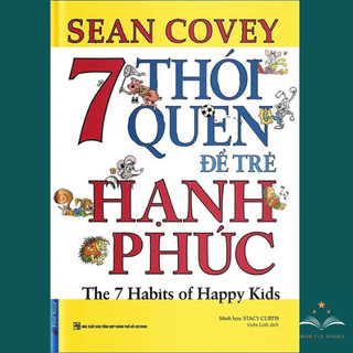 Sách 7 thói quen để trẻ hạnh phúc first news