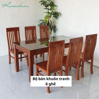 Bộ bàn ăn khuôn tranh 6 ghế gỗ xoan ta tự nhiên FREESHIP