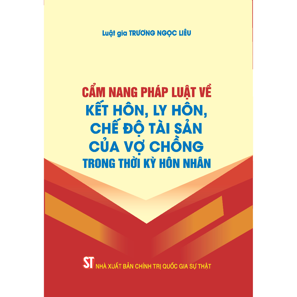 Sách Cẩm nang pháp luật về kết hôn, ly hôn, chế độ tài sản của vợ chồng trong thời kỳ hôn nhân