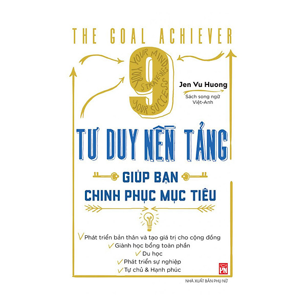 Sách - 9 Tư Duy Nền Tảng Giúp Bạn Chinh Phục Mục Tiêu - Jen Vu Huong