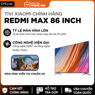 Smart Tivi Xiaomi Redmi Max 86 86inch- Màn 120Hz
