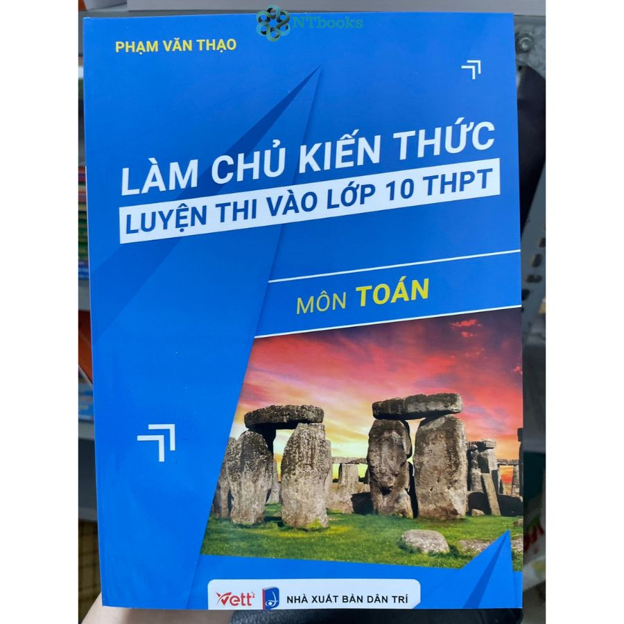 Combo 3 cuốn sách Làm chủ kiến thức luyện thi vào lớp 10 THPT môn Toán + Ngữ Văn + Tiếng Anh