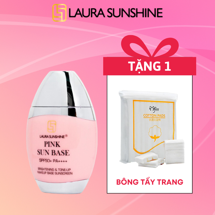 KEM CHỐNG NẮNG KIÊM KEM LÓT NÂNG TONE DA LAURA SUNSHINE PINK SUN BASE SPF 50+ PA++++ Nhật Kim Anh